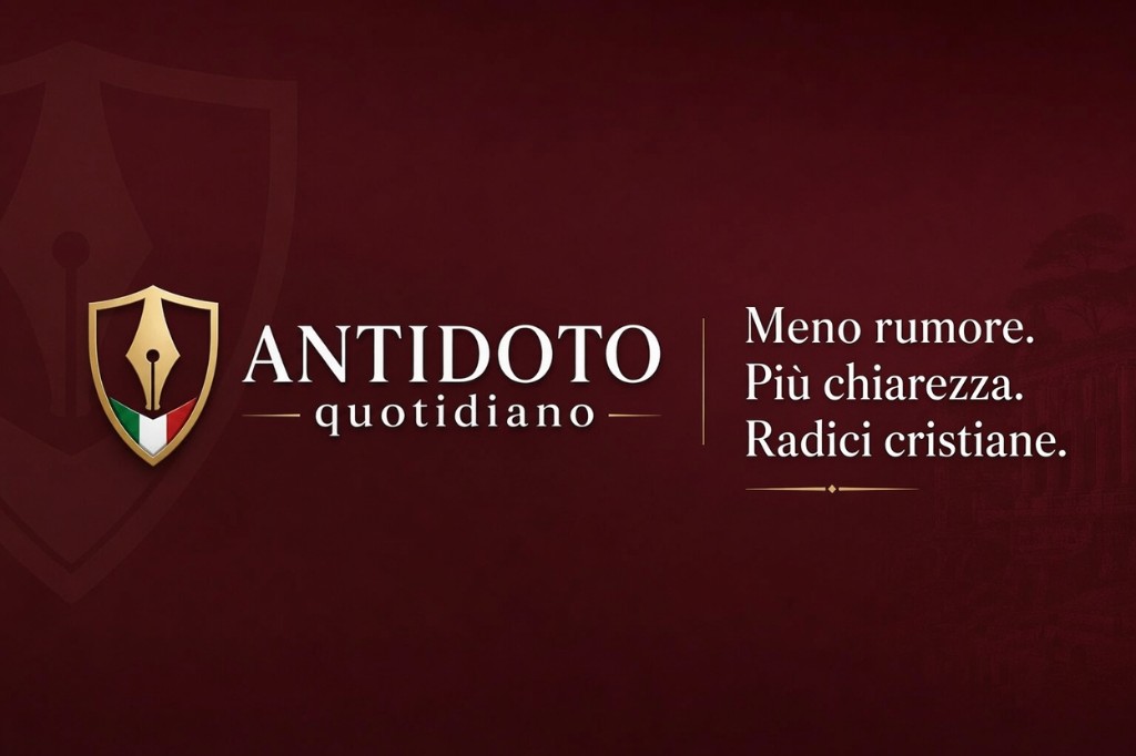 Antidoto Quotidiano — Meno rumore. Più chiarezza. Radici cristiane.